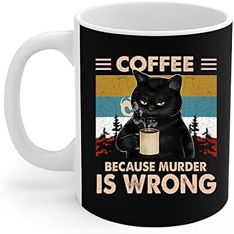 Универсална Чаша за Котки И кафе на Кафе, Защото Убийството - Това е Грешно - Подарък Кафеена Чаша За Котки И Кафе 11 грама, Черна