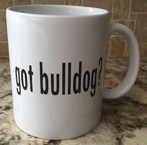 Керамични Кафе, Чаена Чаша Cup 11oz got bulldog? Забавен, Страхотен Подарък На Нова