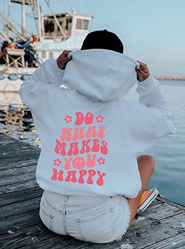 Hoody HHLStore Do What Makes You Happy - Вдъхновяващи Блузи За жени, Hoody с надпис на гърба