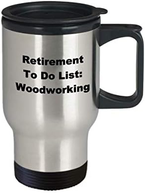 Пенсиониране Дървообработваща Пътна Чаша Списък Списък На Кафе Забавна Идея За Подарък За Пенсионер Новост Шега Не Мога Да Понасям