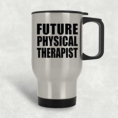 Проектиране за Бъдещето на Физиотерапевт, Сребърен Пътна Чаша 14 грама, на Чаша от Неръждаема Стомана С Изолация, Подаръци